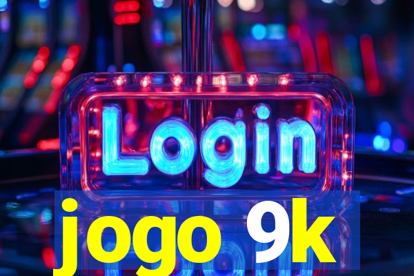 jogo 9k